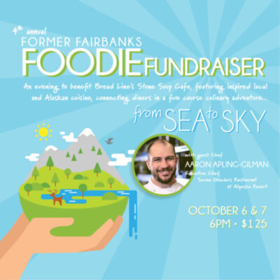4th annual former Fairbanks Foodie Fundraiser Flyer